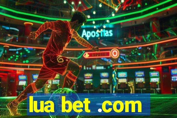 lua bet .com